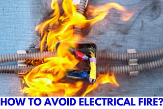 how to avoid electrical fire?