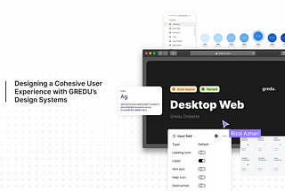 Designing a Cohesive User Experience with GREDU’s Design Systems