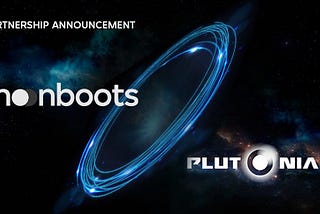 MoonBoots x Plutonians — Virtual Reality-Based Gaming and The Blockchain