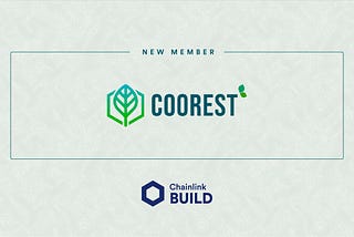 Coorest Joins Chainlink BUILD Program To Accelerate Adoption of NFTrees, CO2 Tokens, and PoCC…