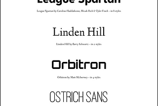 A series of fonts laid out vertically from a type foundry called The League of Moveable Type.