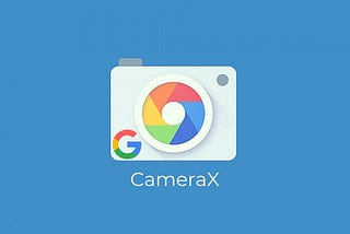 CameraX : Camera App Development made easy
