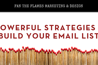 6 Powerful Strategies To Build Your Email List