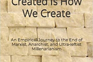 An Empirical Journey to the End of Marxist, Anarchist, and Ultra-leftist Millenarianism