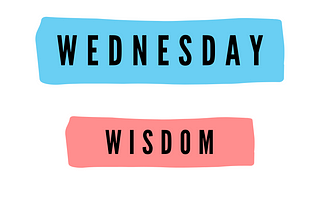 ‘Wednesday Wisdom’ written on a poster.