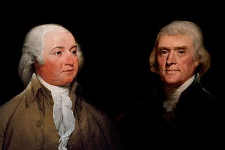 John Adams & Thomas Jefferson: A Unique Friendship