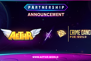 AETHR x Crime Gang Guild Partnership Announcement