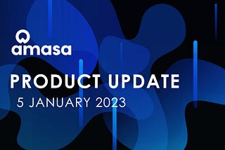 Amasa Product Development Update — December 28, 2022