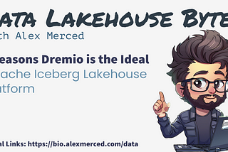 5 Reasons Dremio is the Ideal Apache Iceberg Lakehouse Platform