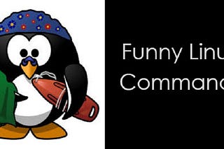 FUNNY COMMANDS IN REDHAT LINUX #