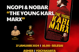 NGOPI dan NOBAR “The Young Karl Marx”
