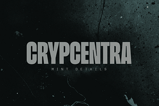 Crypcentra Utility NFT: Launch Details