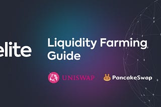 Relite: A Guide To Liquidity Farming