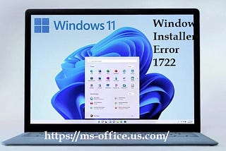 If You Are Getting Window Installer Error 1722 in Window 11! How To Fix it?