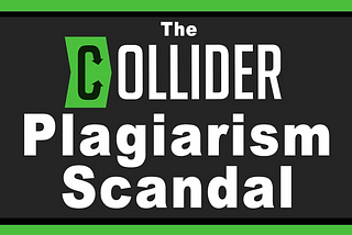 Exposing Serial Plagiarism at Collider (Allegedly)