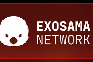 A GUIDE FOR INTERACTING WITH THE EXOSAMA NETWORK AS A NEW USER: