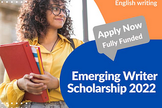 Fully-Funded Scholarship Opportunity for Emerging Writers Up for Grabs!