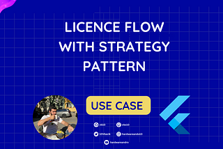 Flutter Use Case: License Flow with Strategy Pattern