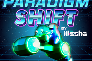 Weekly Update #10 — Pre-announcing the “PARADIGM SHIFT” NFT Theme Song and Remix Contest