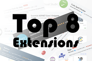 My Top 8 VS Code Extensions
