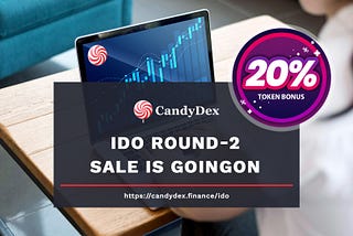 CandyDex IDO Round-2 Sale going on