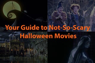 Your Guide to Not-So-Scary Halloween Movies