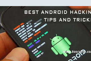 Best Hacks, Tips, and Tricks For Android Phone.