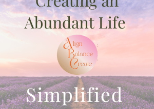 Creating An Abundant Life