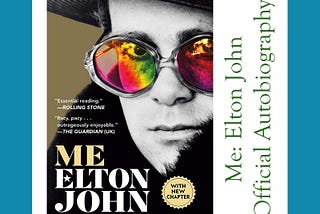 Book Cover of Me: Elton John Official Autobiography (Collage by the Author)