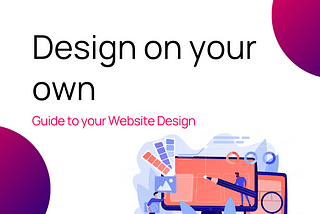 Design on your own