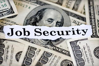 The Illusion of Job Security —  Unmasking an Outdated Concept