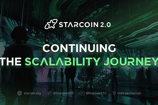 Starcoin 2.0即将试运行：探索可扩展性之路（一）