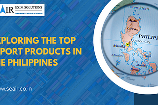 Exploring the Top Import Products in the Philippines