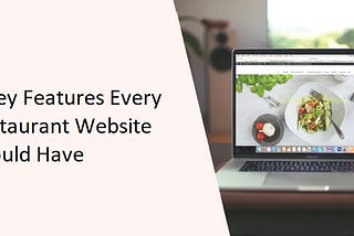 9 Key Features Every Restaurant Website Should Have