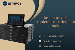 The Top 10 Video Conference Systems in India