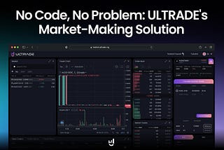 No Code, No Problem: ULTRADE’s Market-Making Solution