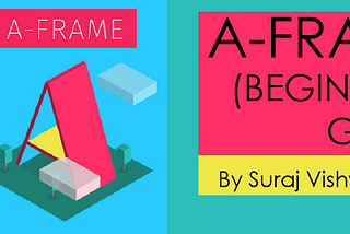 A-FRAME (BEGINNER’S GUIDE)