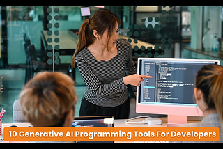 10 Generative AI Programming Tools For Developers