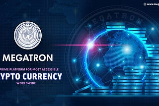 MegaTron the Future Currency