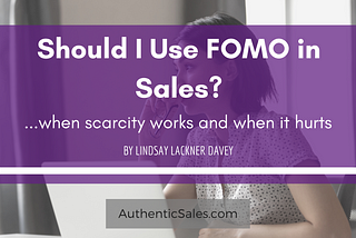Should I Use FOMO in Sales?