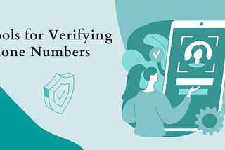 Top Tools for Verifying Phone Numbers
