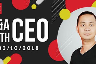 Q&A WITH CEO — 3/10/2018
