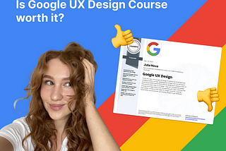 Is Google UX Design Course worth taking in 2023? Read this before enrolling