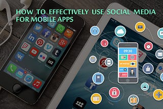 HOW SOCIAL MEDIA CAN BENEFIT MOBILE APP?