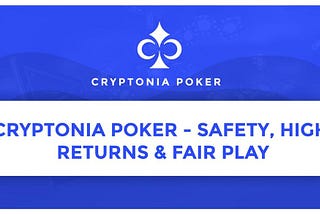Cryptonia Poker — Safety, High Returns & Fair Play