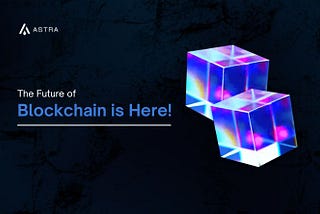 Astra Protocol: The Future of Blockchain Compliance & Security