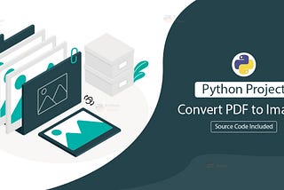 Python Convert PDF into Image Project