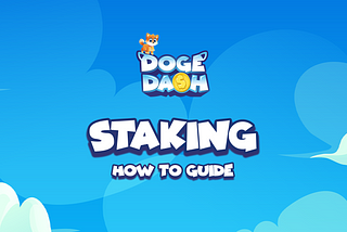 Doge Dash Staking — How to get ‘staked’