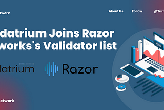 Validatrium Is Now A Part Of The Razor Network’s Institutional Validators List