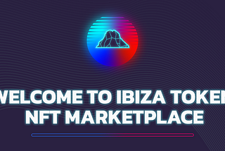 Ibiza Token NFT Marketplace.